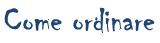 Come ordinare uno schema da questa pagina
