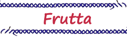 Frutta